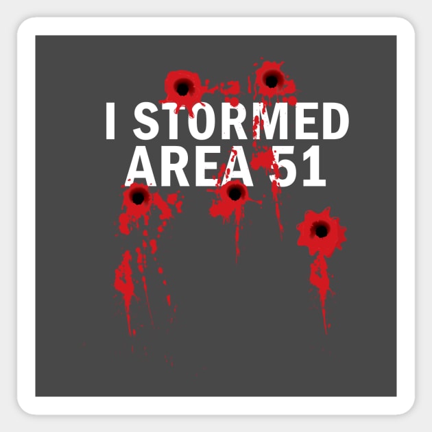 I Stormed Area 51 Sticker by Area51Merch